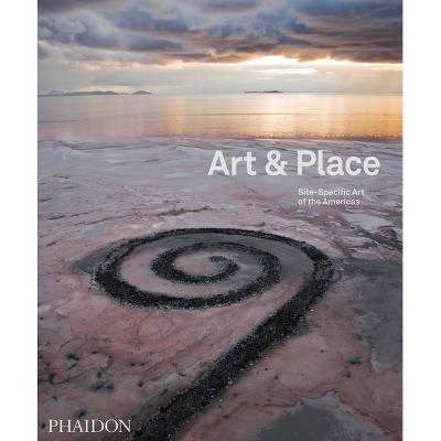 Art & Place - by  Adrian Locke & Robert Shane & Lucy Bowditch (Hardcover)