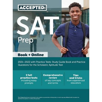 SAT Prep 2021-2022 with Practice Tests - by  Accepted (Paperback)