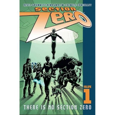 Section Zero Volume 1: There Is No Section Zero - by  Karl Kesel (Paperback)