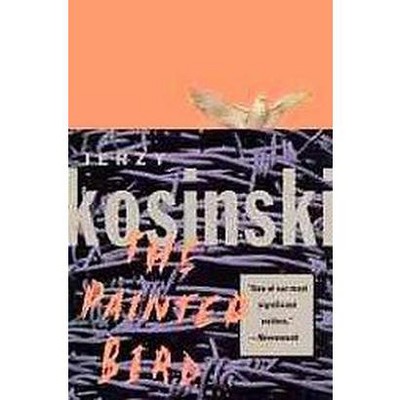 The Painted Bird - (Kosinski, Jerzy) 2nd Edition by  Jerzy Kosinski (Paperback)