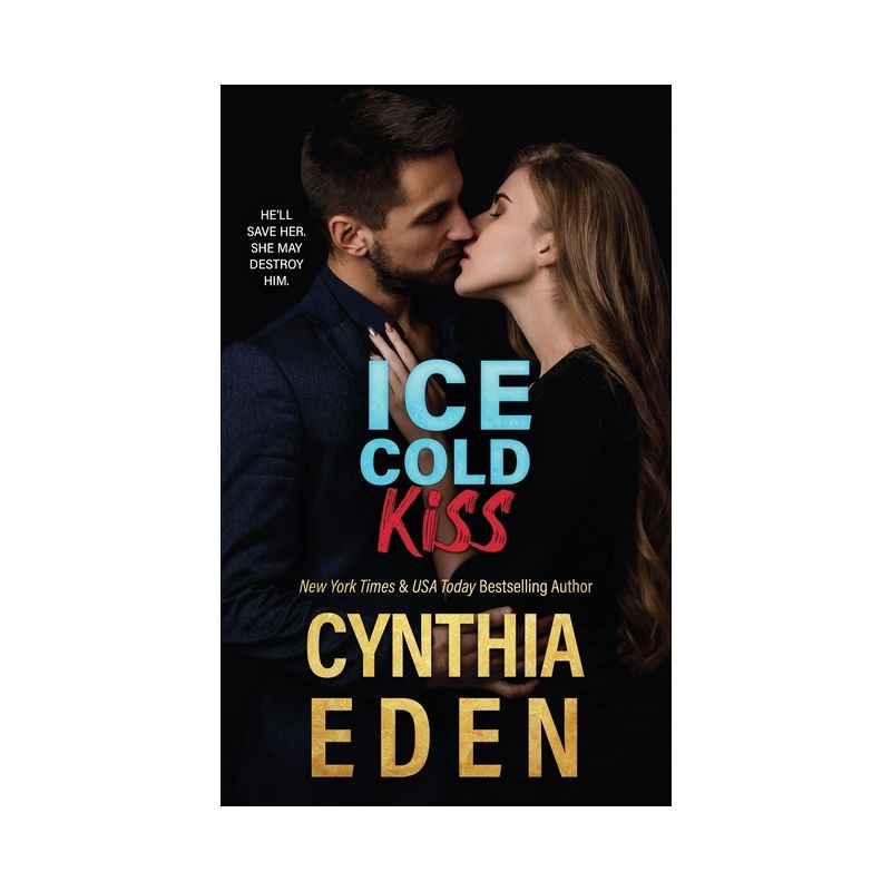 Ice Cold Kiss - (Ice Breaker Cold Case Romance) by  Cynthia Eden (Paperback), 1 of 2