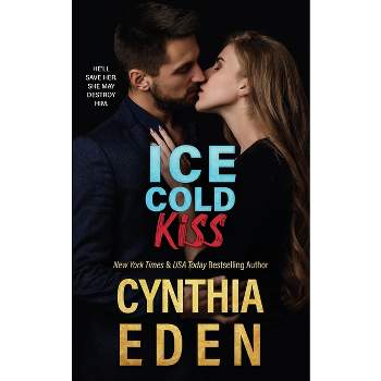 Ice Cold Kiss - (Ice Breaker Cold Case Romance) by  Cynthia Eden (Paperback)