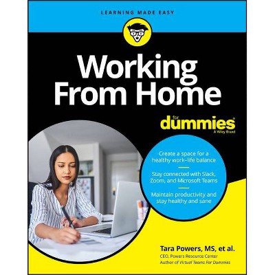 Working from Home for Dummies - by  Tara Powers (Paperback)