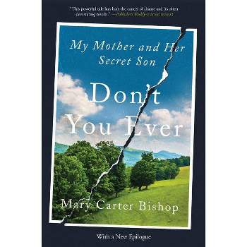 Don't You Ever - by  Mary Carter Bishop (Paperback)