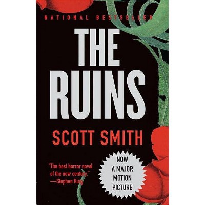 The Ruins - by  Scott Smith (Paperback)