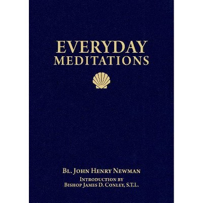 Everyday Meditations - by  John Henry Newman (Paperback)