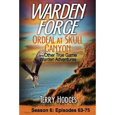 Warden Force - by  Terry Hodges (Paperback)