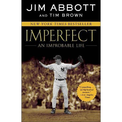 Imperfect - by  Jim Abbott & Tim Brown (Paperback)