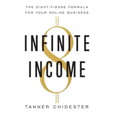 Infinite Income - by  Tanner Chidester (Paperback)