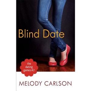 Dating Games #2 - by  Melody Carlson (Paperback) - 1 of 1