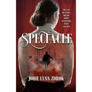 Spectacle - by  Jodie Lynn Zdrok (Paperback) - 1 of 1
