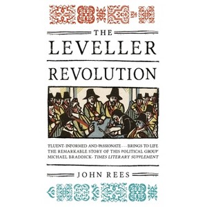 The Leveller Revolution - by  John Rees (Paperback) - 1 of 1