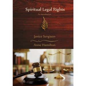 Spiritual Legal Rights - by  Janice Sergison & Anne Hamilton (Paperback) - 1 of 1