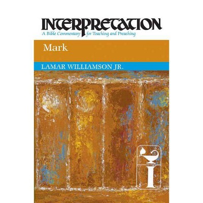 Mark - (Interpretation: A Bible Commentary) by  Lamar Williamson (Paperback)