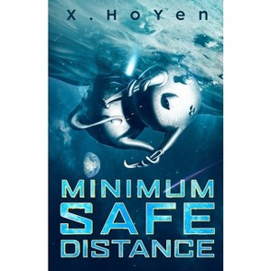 Minimum Safe Distance - by  X Ho Yen (Paperback) - 1 of 1