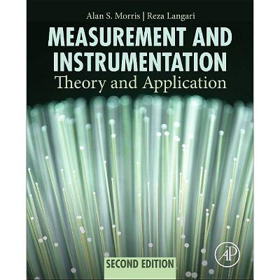 Measurement and Instrumentation - 2nd Edition by  Alan S Morris & Reza Langari (Paperback)