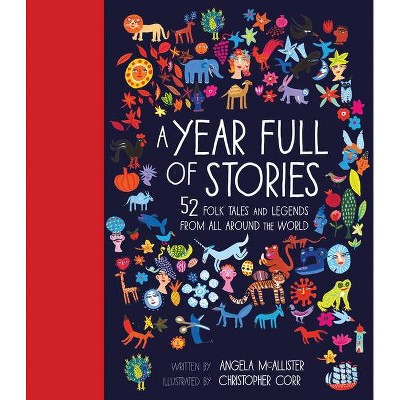 A Year Full of Stories - (World Full Of...) by  Angela McAllister (Hardcover)