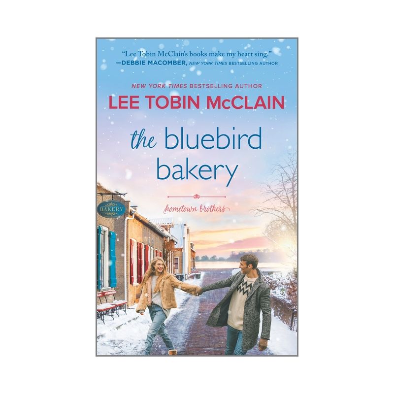 The Bluebird Bakery - (Hometown Brothers) by  Lee Tobin McClain (Paperback), 1 of 2