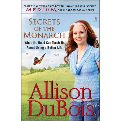 Secrets of the Monarch - by  Allison DuBois (Paperback)