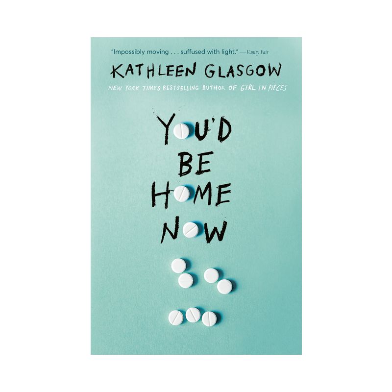 You'd Be Home Now - by Kathleen Glasgow, 1 of 2