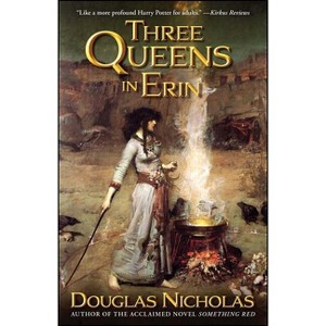Three Queens in Erin - by  Douglas Nicholas (Paperback) - 1 of 1