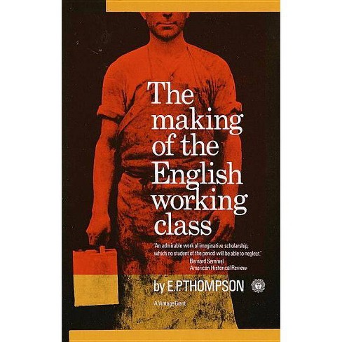 the making of the english working class by ep thompson
