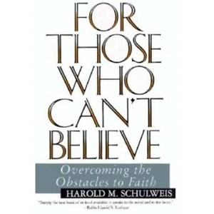For Those Who Can't Believe - by  Harold Schulweis (Paperback) - 1 of 1