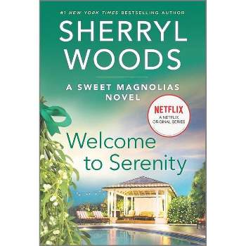 Welcome to Serenity - (Sweet Magnolias Novel, 4) by Sherryl Woods (Paperback)