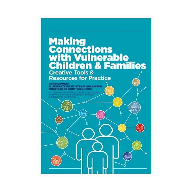 Making Connections with Vulnerable Children and Families - by  Jan Horwath (Paperback), 1 of 2