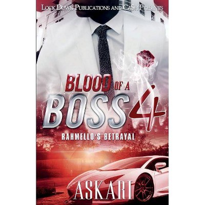 Blood of a Boss 4 - by  Askari (Paperback)