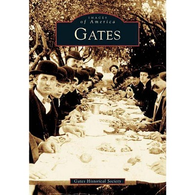 Gates - (Images of America (Arcadia Publishing)) (Paperback)