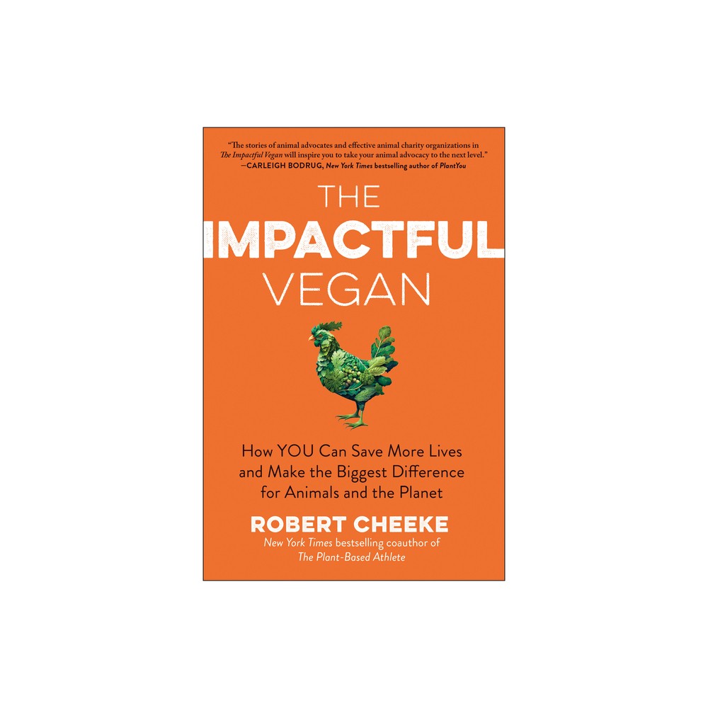 The Impactful Vegan - by Robert Cheeke (Hardcover)