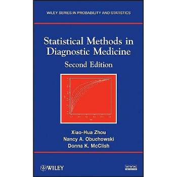 Statistical Methods in Diagnostic Medicine - (Wiley Probability and Statistics) 2nd Edition by  Xiao-Hua Zhou & Nancy A Obuchowski & Donna K McClish