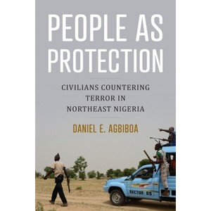 People as Protection - by  Daniel E Agbiboa (Hardcover) - 1 of 1