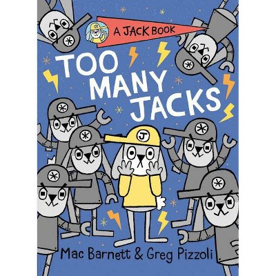 Too Many Jacks - (Jack Book) by  Mac Barnett (Hardcover)