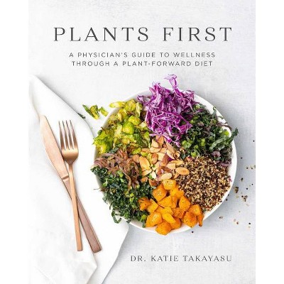 Plants First - by  Katie Takayasu (Paperback)