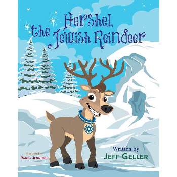 Hershel the Jewish Reindeer - by  Jeff Geller (Paperback)
