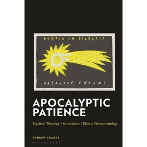 Apocalyptic Patience - by  Andrew Shanks (Hardcover) - 1 of 1