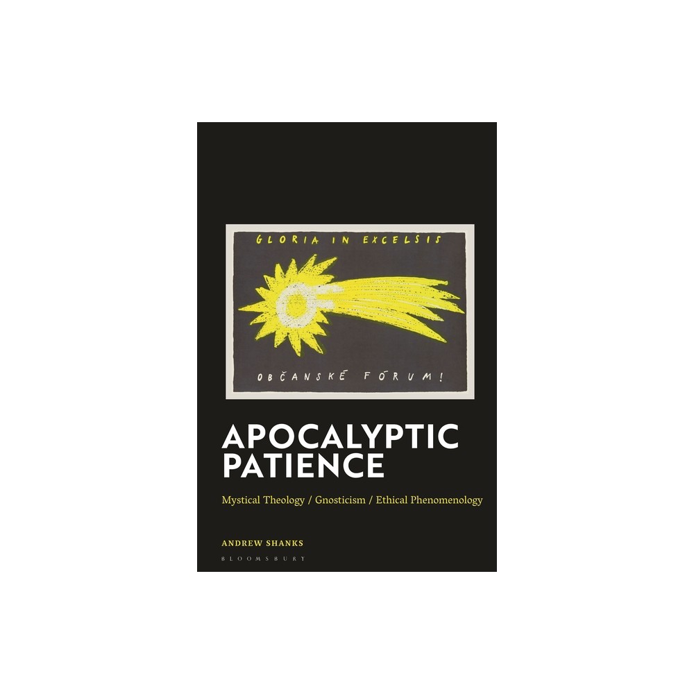 Apocalyptic Patience - by Andrew Shanks (Hardcover)