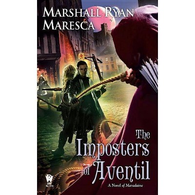 The Imposters of Aventil - (Maradaine Novels) by  Marshall Ryan Maresca (Paperback)