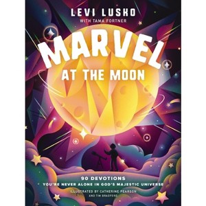 Marvel at the Moon - by  Levi Lusko & Tama Fortner (Hardcover) - 1 of 1