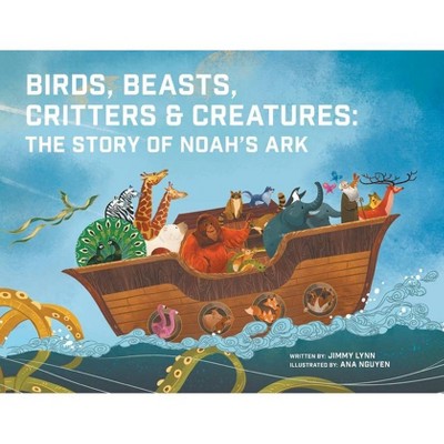 Birds, Beasts, Critters & Creatures - by  Jimmy Lynn (Paperback)