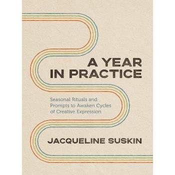 A Year in Practice - by  Jacqueline Suskin (Paperback)