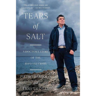 Tears of Salt - by  Pietro Bartolo & Lidia Tilotta (Paperback)