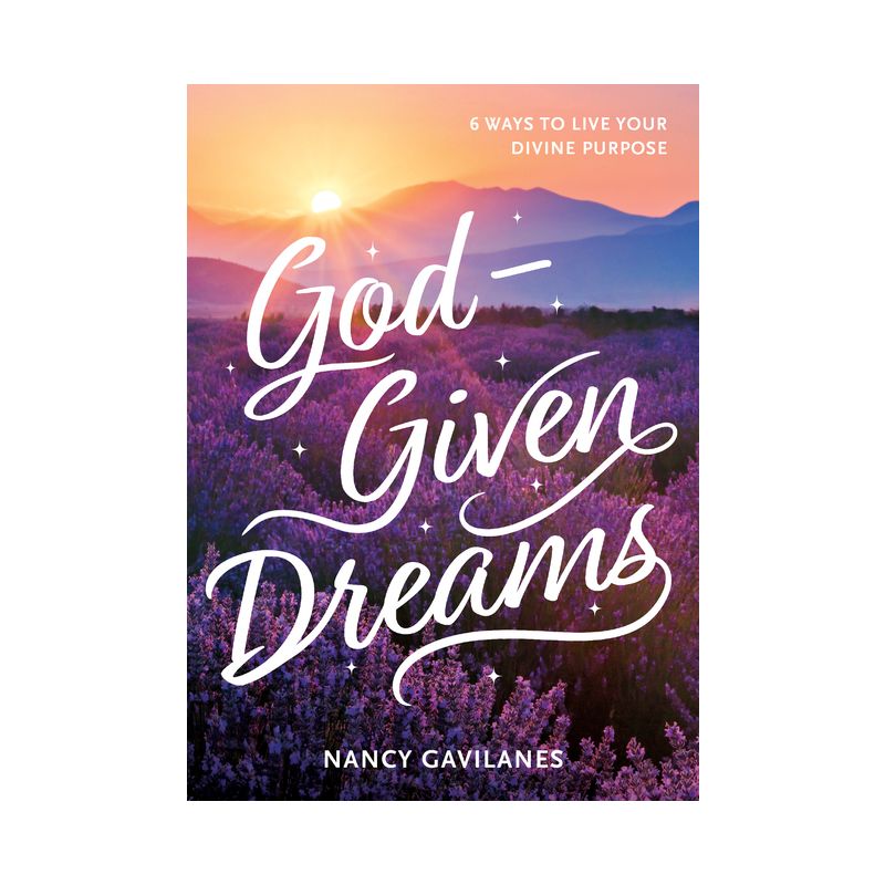 God-Given Dreams - by  Nancy Gavilanes (Paperback), 1 of 2
