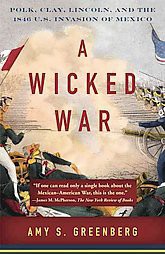 A Wicked War - by  Amy S Greenberg (Paperback)