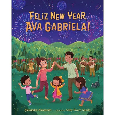 Felíz New Year, Ava Gabriela! - by  Alexandra Alessandri (Hardcover)