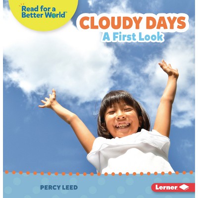 Cloudy Days - (Read about Weather (Read for a Better World (Tm))) by  Percy Leed (Paperback)