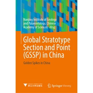 Global Stratotype Section and Point (Gssp) in China - by  Nanjing Institute of Geology and Palaeontology (Hardcover) - 1 of 1