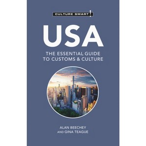 USA - Culture Smart! - (Culture Smart! The Essential Guide to Customs & Culture) 2nd Edition by  Alan Beechey & Gina Teague & Culture Smart! - 1 of 1